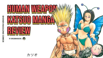 Human Weapon Katsuo Manga Review - Loud and Lewd 34 Human Weapon Katsuo Manga Review – Loud and Lewd