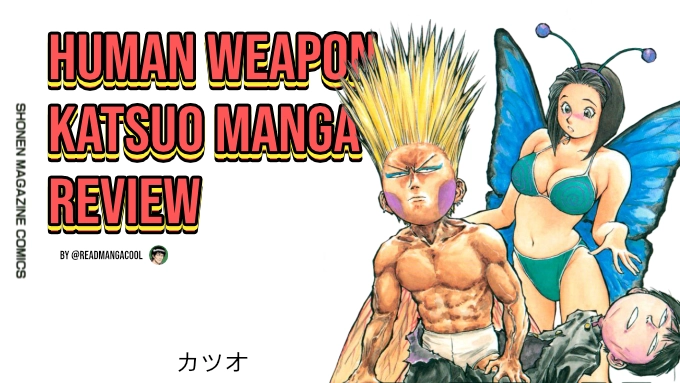 Human Weapon Katsuo manga review - thumbnail with orginal art from the volume one manga cover